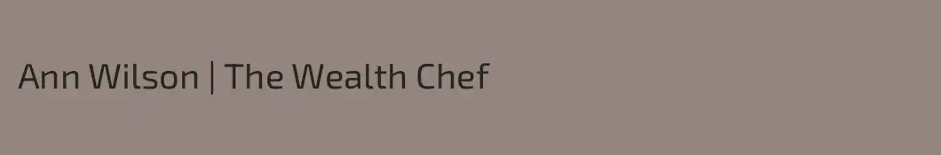 Ann Wilson | The Wealth Chef